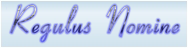 Regulus Nomine Regulus Nomine